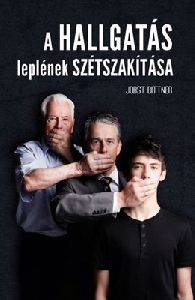 A hallgatás leplének szétszakítása