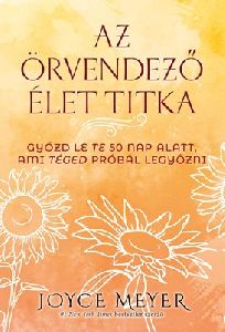 Az örvendező élet titka