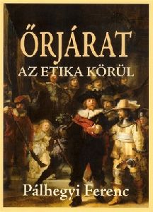 Őrjárat az etika körül