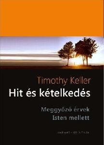 Hit és kételkedés - Meggyőző érvek Isten mellett