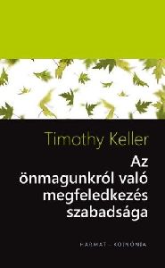 Az önmagunkról való megfeledkezés szabadsága