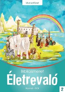 Életrevaló - Bibliaismeret 2. Munkafüzet (HA-1020)