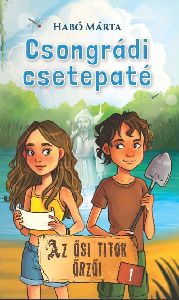 Csongrádi csetepaté (Az ősi titok őrzői 1.)