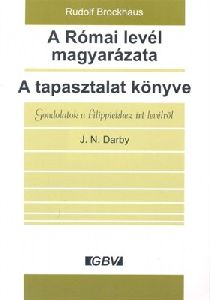 A Római levél magyarázata / A tapasztalat könyve