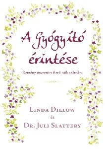 A Gyógyító érintése - Remény összetört életű nők számára