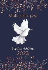 Múlt, jelen, jövő - Baptista Évkönyv 2023