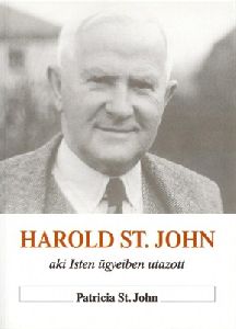 Harold St. John - aki Isten ügyeiben utazott