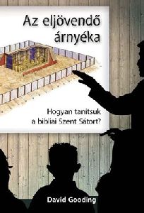 Az eljövendő árnyéka - Hogyan tanítsuk a bibliai Szent Sátort?