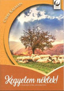 Kegyelem néktek! (A Kolossé levél magyarázata)